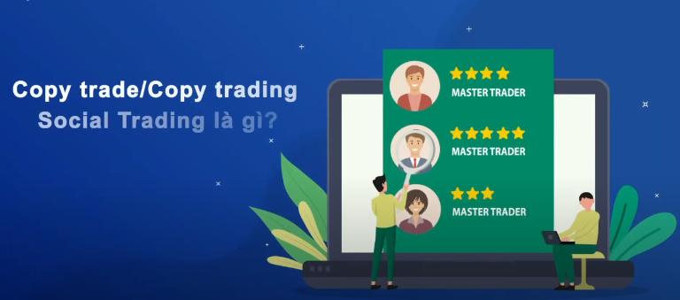 Copy trade Forex là công cụ để sao chép giao dịch Forex